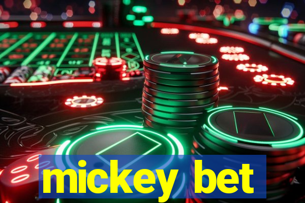 mickey bet